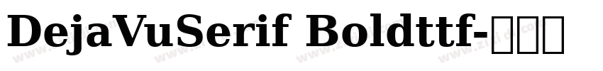 DejaVuSerif Boldttf字体转换